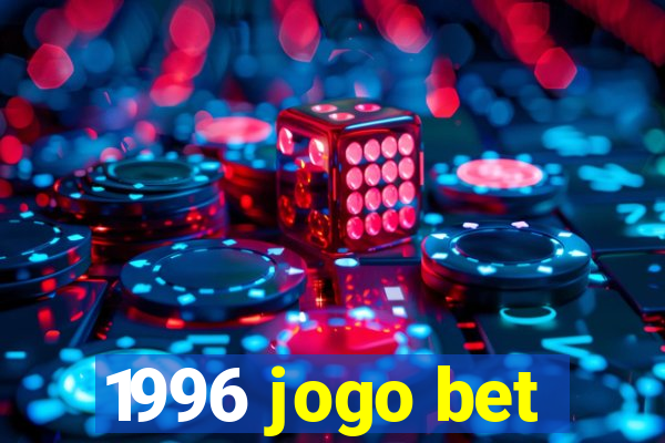 1996 jogo bet